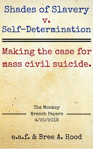 ŷKoboŻҽҥȥ㤨Shades of Slavery v. Self-Determination: Making the Case for Mass Civil Suicide.Żҽҡ[ Bree A. Hood ]פβǤʤ130ߤˤʤޤ