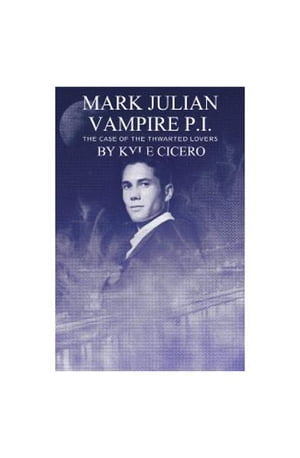 Mark Julian Vampire PI: The Case of the Thwarted Lovers