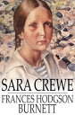 ŷKoboŻҽҥȥ㤨Sara Crewe Or, What Happened at the Miss Minchin's Boarding SchoolŻҽҡ[ Frances Hodgson Burnett ]פβǤʤ198ߤˤʤޤ