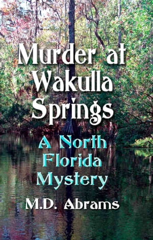 Murder at Wakulla Springs: A North Florida Mystery
