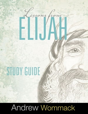 Lessons From Elijah Study Guide