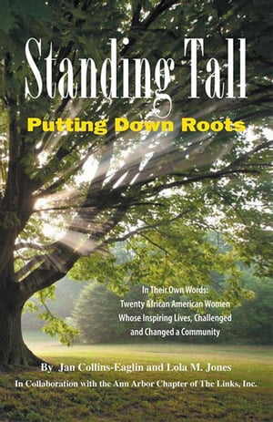 Standing Tall Putting Down Roots【電子書籍】[ Jan Collins-Eaglin ]