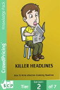 ŷKoboŻҽҥȥ㤨Killer Headlines: Learn How To Write Attention Grabbing Headlines!Żҽҡ[ 