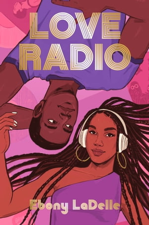 Love Radio【電子書籍】[ Ebony LaDelle ]