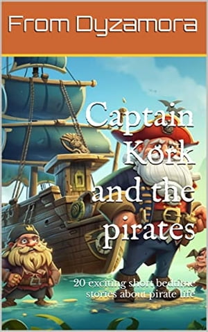 Captain Kork and the pirates