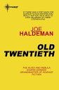 Old Twentieth【電子書籍】 Joe Haldeman