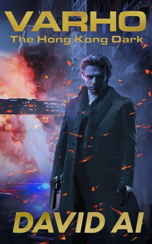 Varho - The Hong Kong Dark【電子書籍】[ David Ai ]