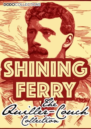 Shining Ferry【電子書籍】[ Arthur Quiller-