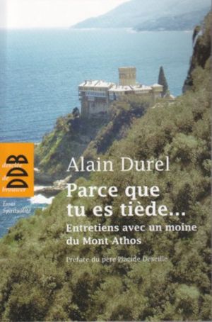 Parce que tu es ti?de... Entretiens avec un moine du Mont Athos【電子書籍】[ Alain Durel ]