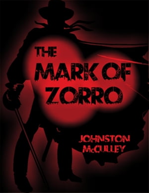 The Mask of Zorro: The Curse of Capistrano【電子書籍】[ Johnston McCulley ]