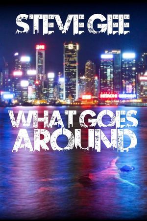 What Goes Around【電子書籍】[ Steve Gee ]