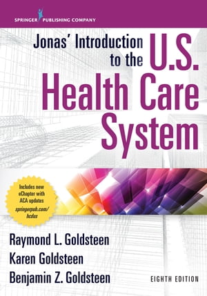 Jonas’ Introduction to the U.S. Health Care System, 8th Edition