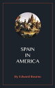 Spain in America【電子書籍】[ Edward Bourn