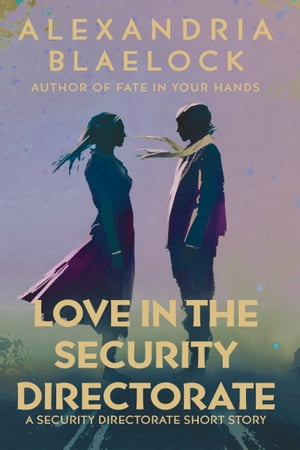 Love in the Security Directorate A Short Story