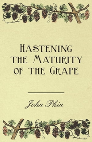 Hastening the Maturity of the Grape