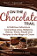 On the Chocolate Trail