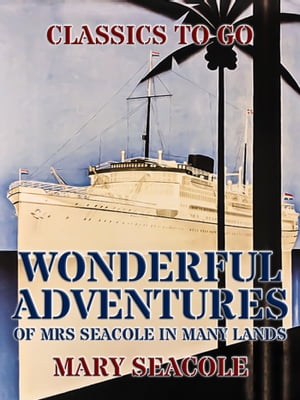 Wonderful Adventures of Mrs Seacole in Many LandsŻҽҡ[ Mary Seacole ]