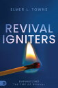 Revival Igniters Emphasizing the Fire of Revival