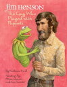 Jim Henson: The Guy Who Played with Puppets【電子書籍】 Kathleen Krull