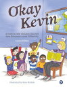 Okay Kevin A Story to Help Children Discover How Everyone Learns Differently including those with Autism Spectrum Conditions and Specific Learning Difficulties