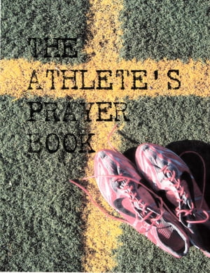 The Athlete's Prayer Book