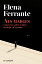 Als marges Converses sobre el plaer de llegir i d 039 escriure【電子書籍】 Elena Ferrante