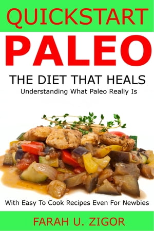 Quickstart Paleo: The Diet That Heals