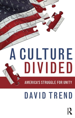 楽天楽天Kobo電子書籍ストアCulture Divided America's Struggle for Unity【電子書籍】[ David Trend ]
