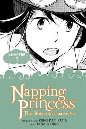 Napping Princess: The Story of the Unknown Me, Chapter 5