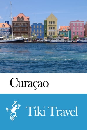 Curaçao Travel Guide - Tiki Travel