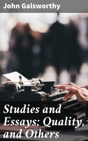 Studies and Essays: Quality, and Others
