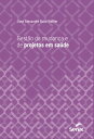 Gest o da mudan a e de projetos em sa de【電子書籍】 Jos Alexandre Buso Weiller