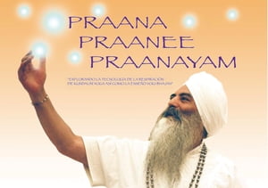 Praana Praanee Praanayam Explorando la tecnolog?a de la respiraci?n del Kundalini Yoga como la ense?a Yogi Bhajan