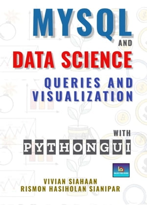 MYSQL AND DATA SCIENCE: QUERIES AND VISUALIZATION WITH PYTHON GUI