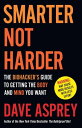 Smarter Not Harder: The Biohacker’s Guide to Getting the Body and Mind You Want【電子書籍】 Dave Asprey