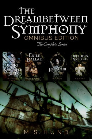 The Dreambetween Symphony: Omnibus Edition