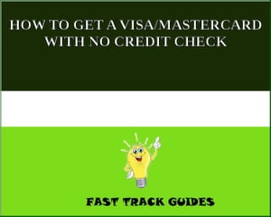 HOW TO GET A VISA/MASTERCARD WITH NO CREDIT CHECK