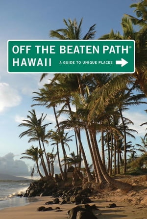 Hawaii Off the Beaten Path®