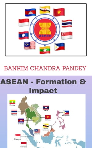 Asean -Formation & Impact