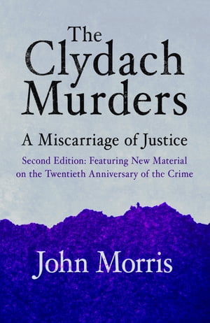 The Clydach Murders A Miscarriage of Justice