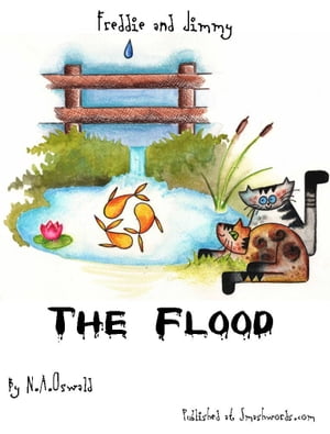 A Freddie and Jimmy Story: The Flood - Picture Book