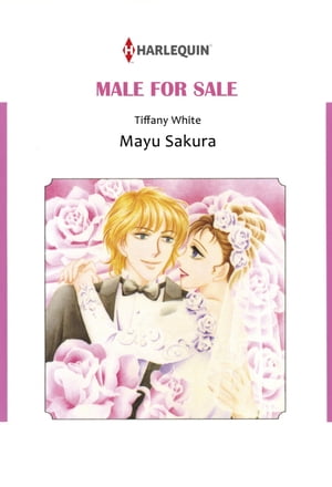 MALE FOR SALE (Harlequin Comics) Harlequin ComicsŻҽҡ[ Tiffany White ]