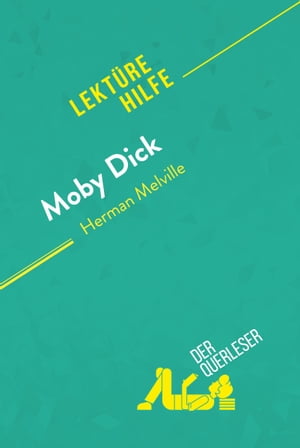 Moby Dick von Herman Melville (Lekt?rehilfe) Detaillierte Zusammenfassung, Personenanalyse und InterpretationŻҽҡ[ Sophie Urbain ]