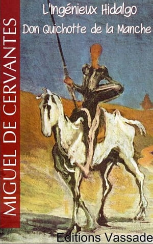 L’Ingénieux Hidalgo Don Quichotte de la Manche (Intégrale Tome 1 et 2)