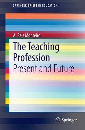 The Teaching Profession Present and FutureŻҽҡ[ A. Reis Monteiro ]