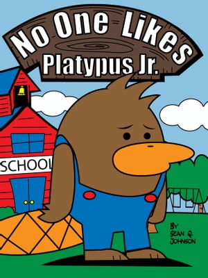 No One Likes Platypus Jr.