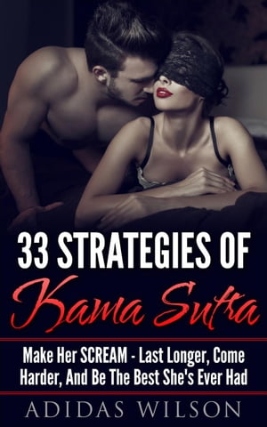 33 Strategies of Kama Sutra【電子書籍】[ Adidas Wilson ]