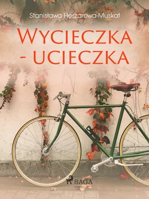 Wycieczka - ucieczka【電子書籍】[ Stanis?a