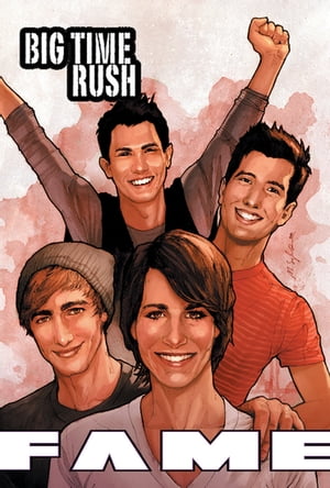 FAME: Big Time Rush