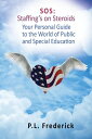SOS Your Personal Guide to the World of Public and Special Education【電子書籍】[ P.L....